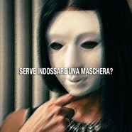 Serve la maschera?